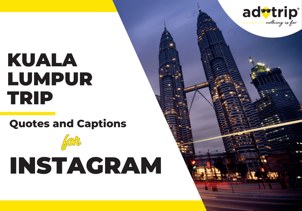 kuala lumpur trip quotes and captions for instagram